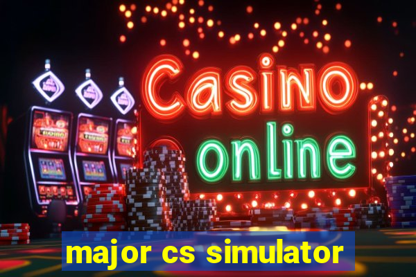 major cs simulator